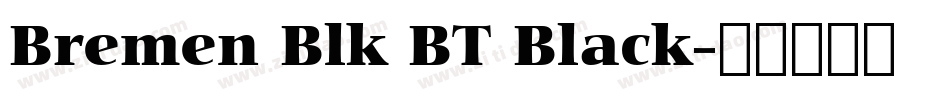 Bremen Blk BT Black字体转换